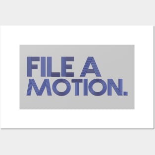 File a motion. Posters and Art